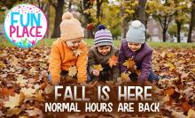 Fall Hours for the Fun Place in Clarkston Michigan